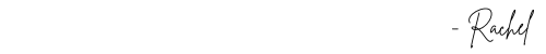 Rachel Collins signature