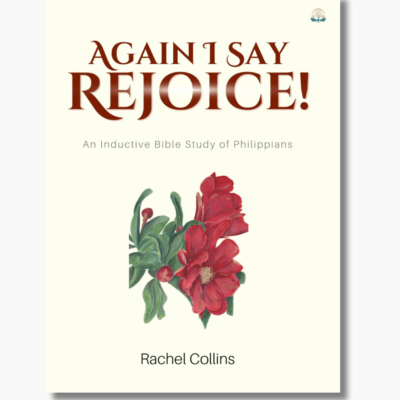 Again I Say Rejoice (Philippians)
