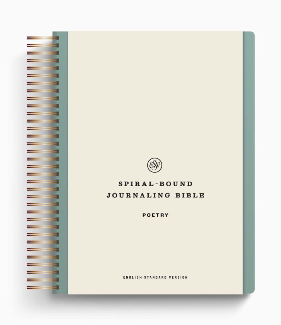 ESV Spiral Bound Journaling Bible Poetry Treasuring God s Word Esv spiral bound journaling bible poetry treasuring god s word