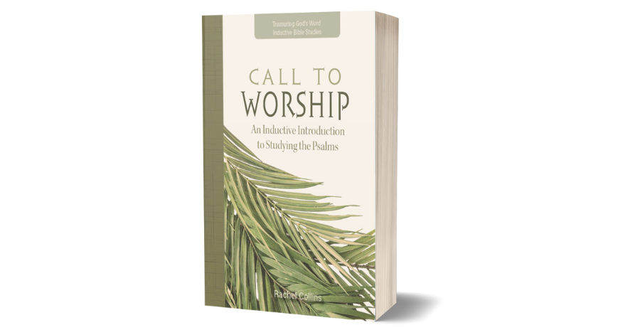 Call To Worship Psalms Bible Study Workbook