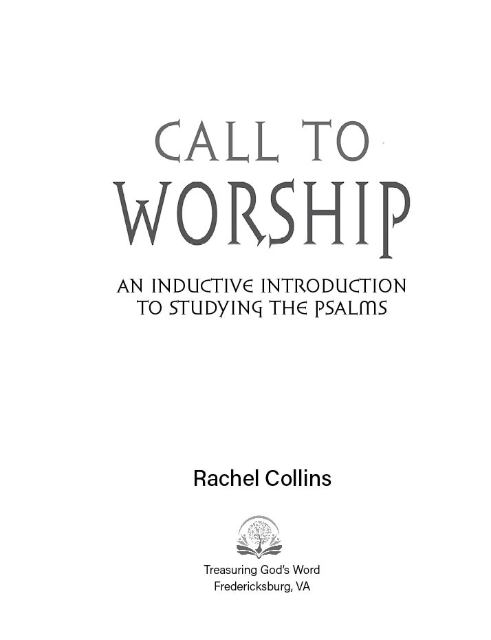Call To Worship: An Inductive Introduction to Studying Psalms 3 Call To Worship: An Inductive Introduction to Studying Psalms - Image 3